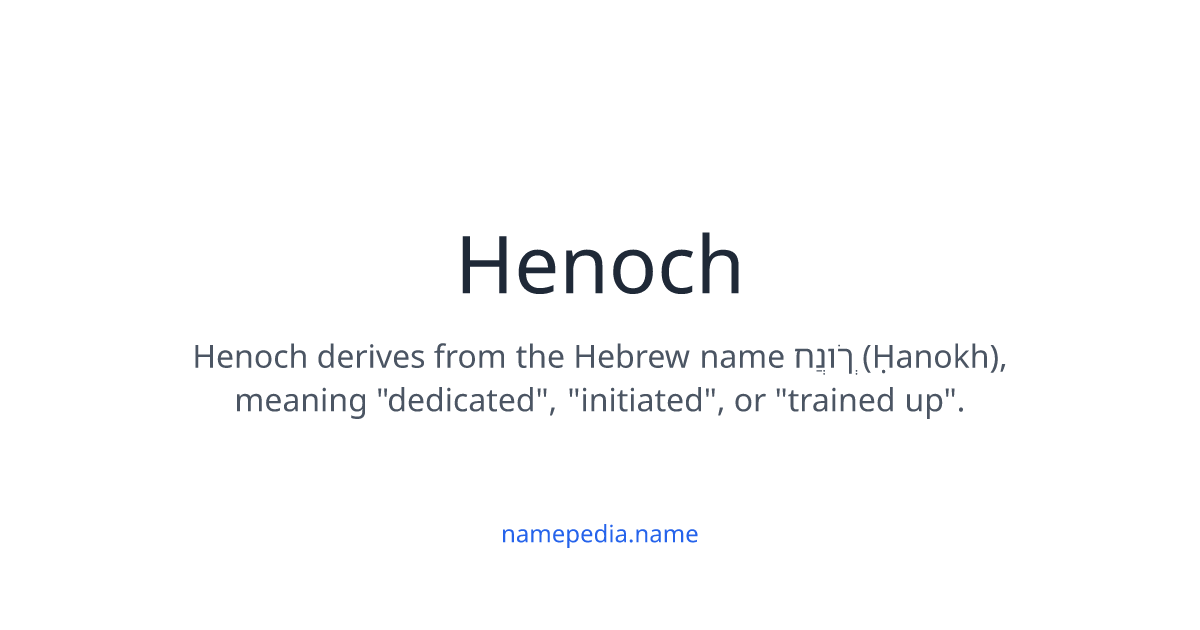 Henoch Meaning, Origin, Nicknames & Popularity | Namepedia