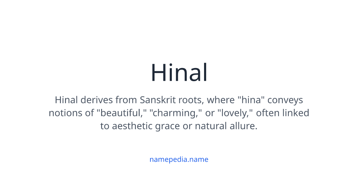 Hinal Meaning, Origin, Nicknames & Popularity | Namepedia