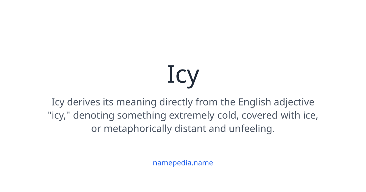 Icy Meaning, Origin, Nicknames & Popularity | Namepedia