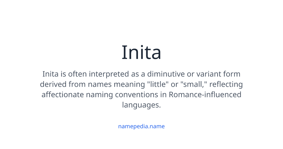 Middle Inita Inita Meaning, Origin, Nicknames & Popularity | Namepedia