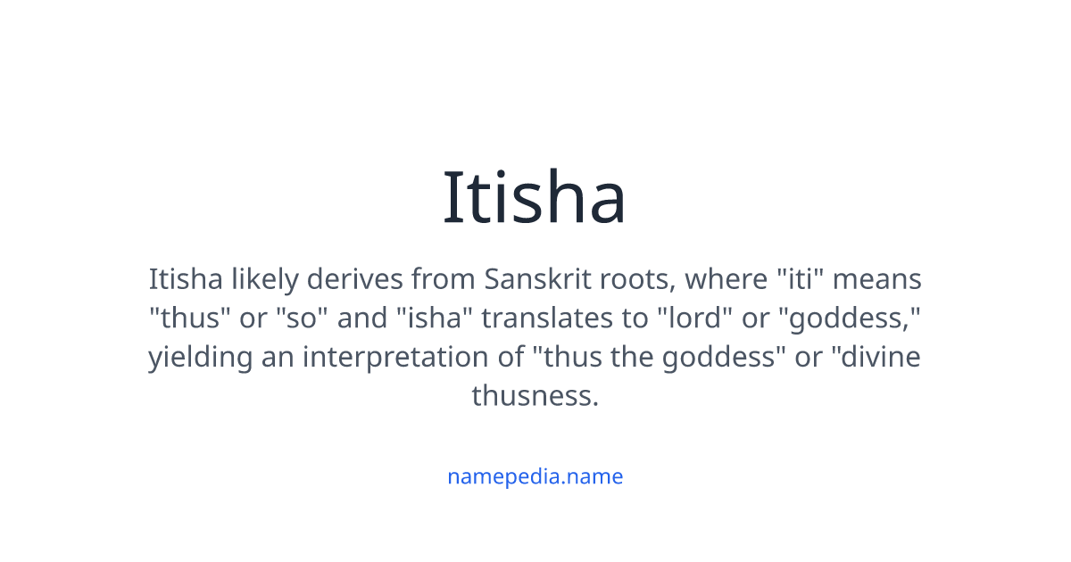 Itisha Meaning, Origin, Nicknames & Popularity | Namepedia