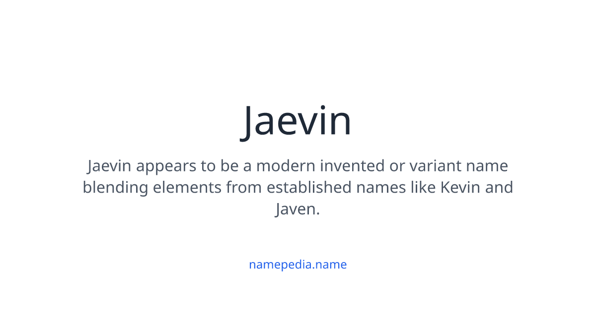 Jaevin Jaevin Meaning, Origin, Nicknames & Popularity | Namepedia