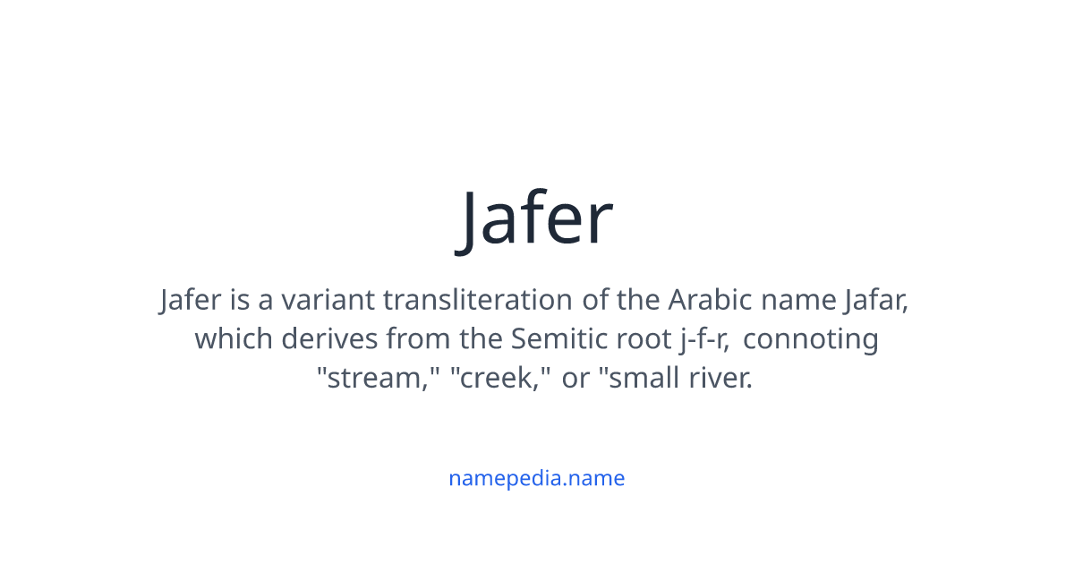 Jafer Meaning, Origin, Nicknames & Popularity | Namepedia