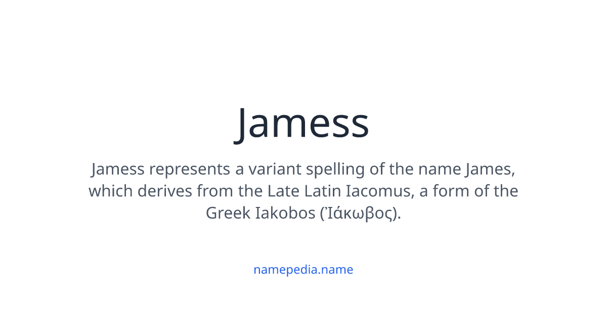 Jamess Meaning, Origin, Nicknames & Popularity | Namepedia