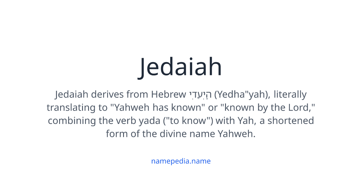 Jedaiah Meaning, Origin, Nicknames & Popularity | Namepedia