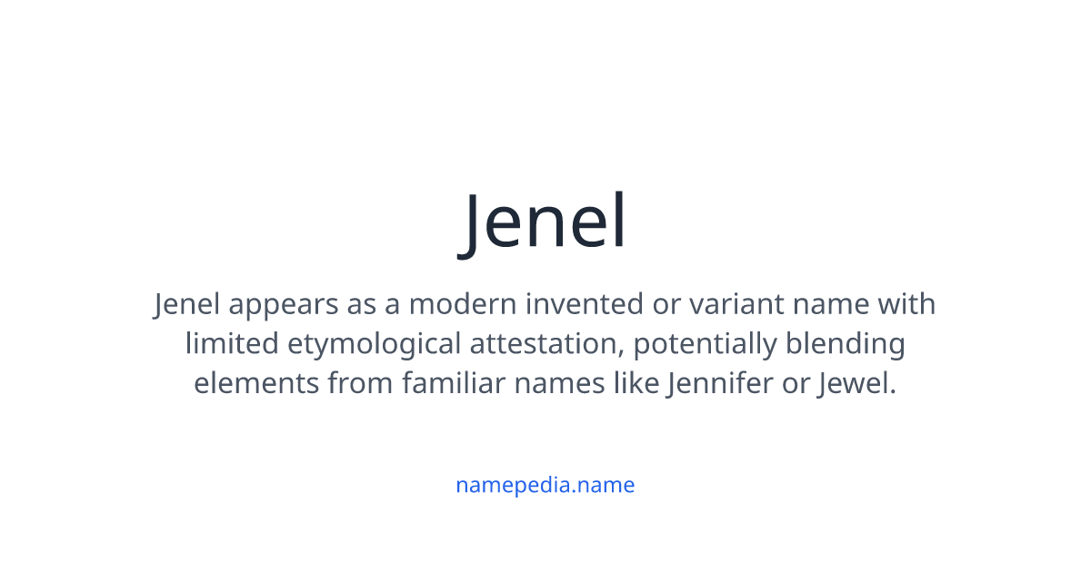 Jenel Meaning, Origin, Nicknames & Popularity | Namepedia