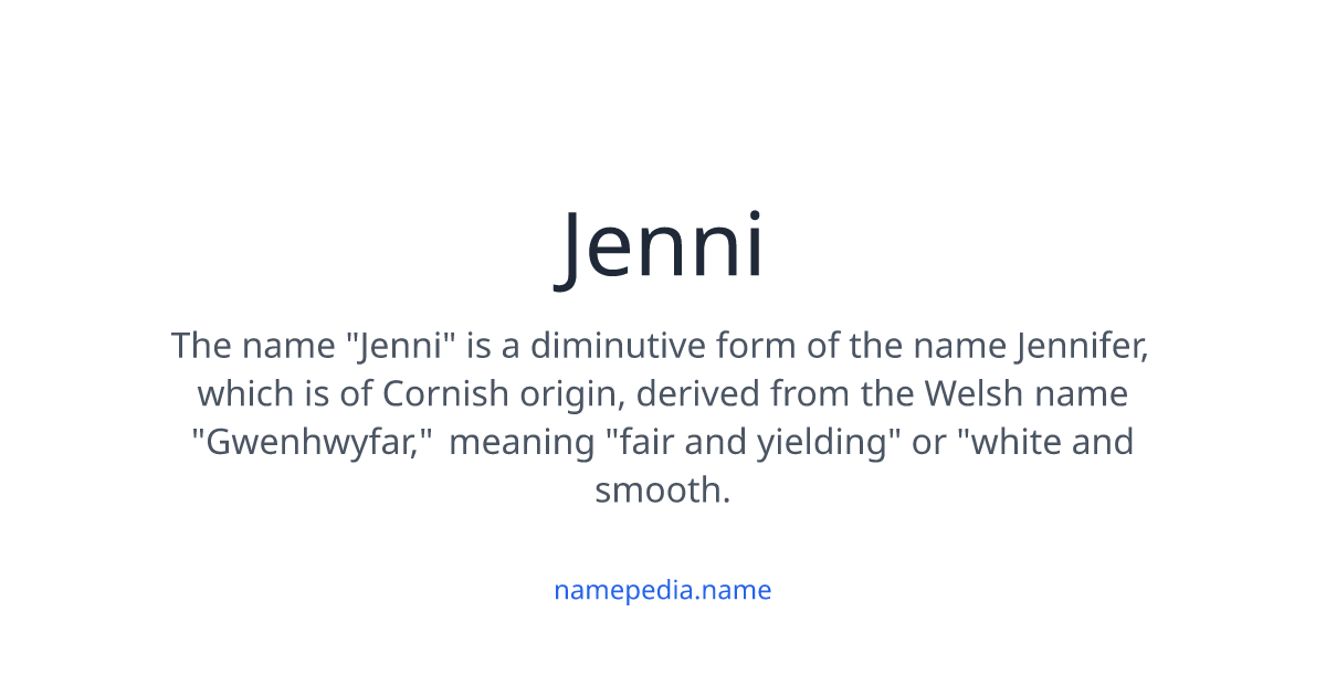 Jenni Name Jenni - Meaning, Nicknames, Origins and More | Namepedia