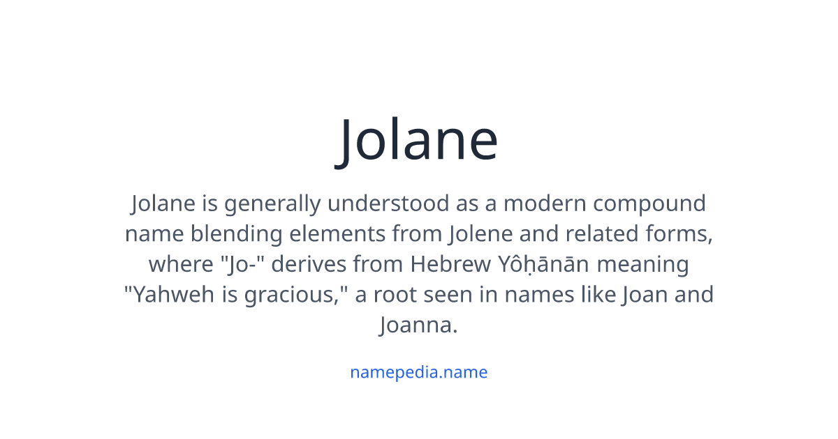 Jolane Meaning, Origin, Nicknames & Popularity | Namepedia