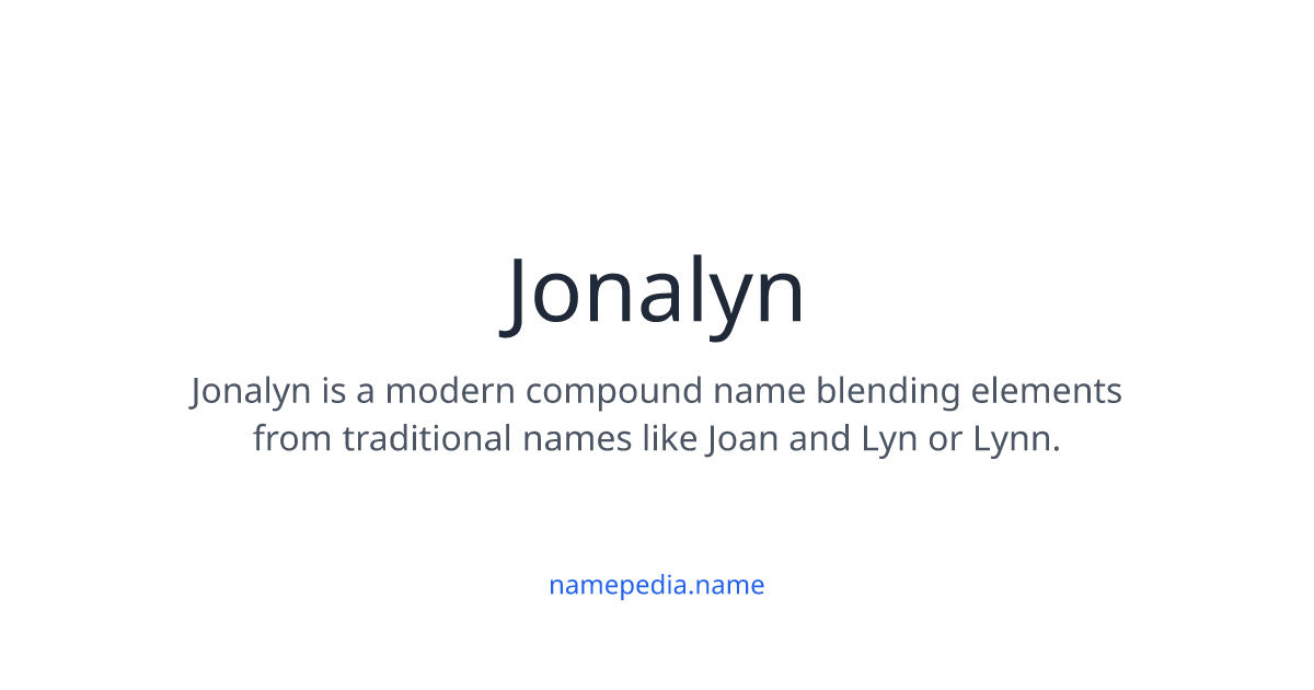 Jonalyn Meaning, Origin, Nicknames & Popularity | Namepedia