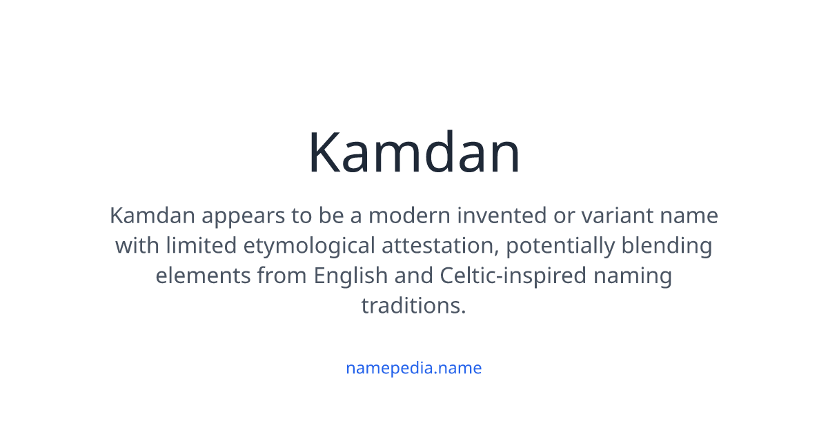 Kamdan Meaning, Origin, Nicknames & Popularity | Namepedia