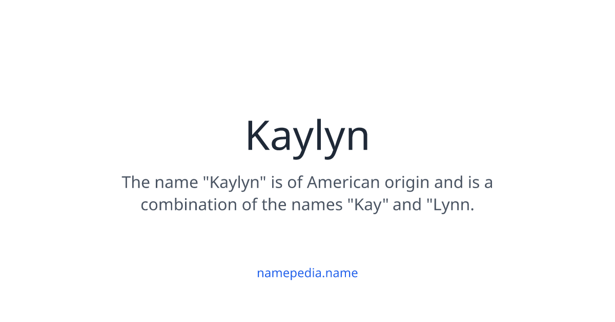 Kaylyn Name Sticker Kaylyn Meaning, Origin, Nicknames & Popularity | Namepedia