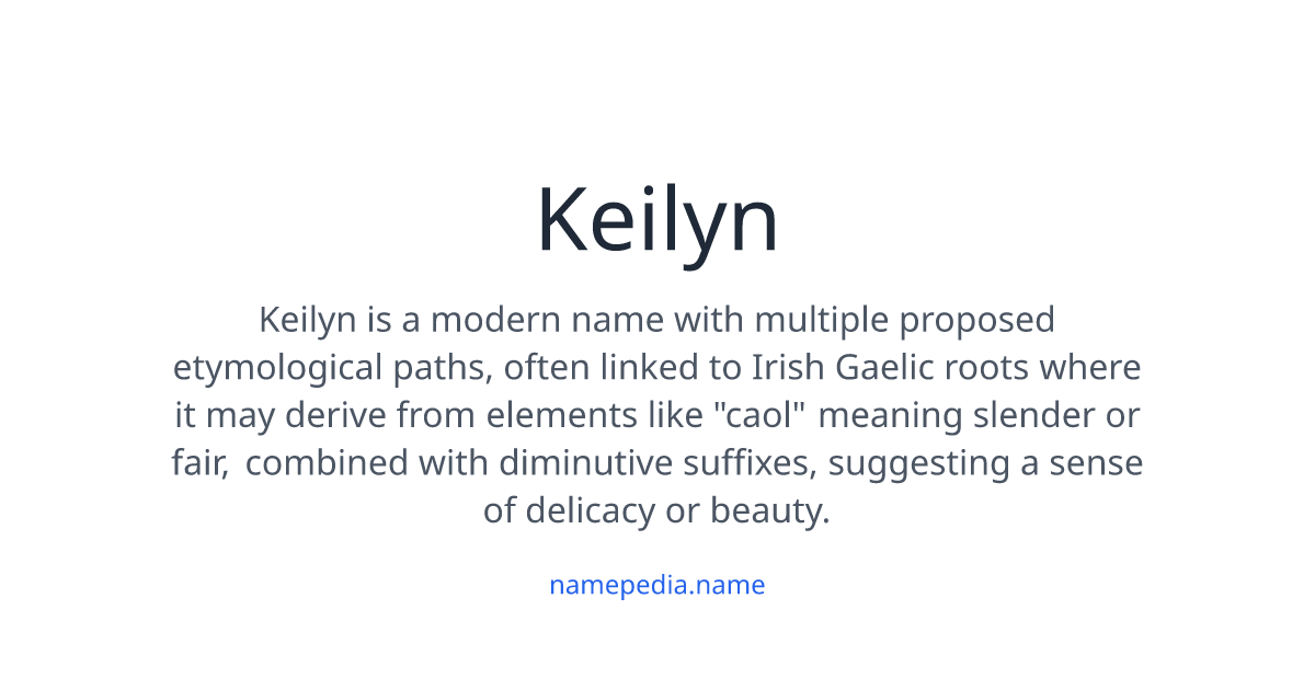 Keilyn Keilyn Meaning, Origin, Nicknames & Popularity | Namepedia