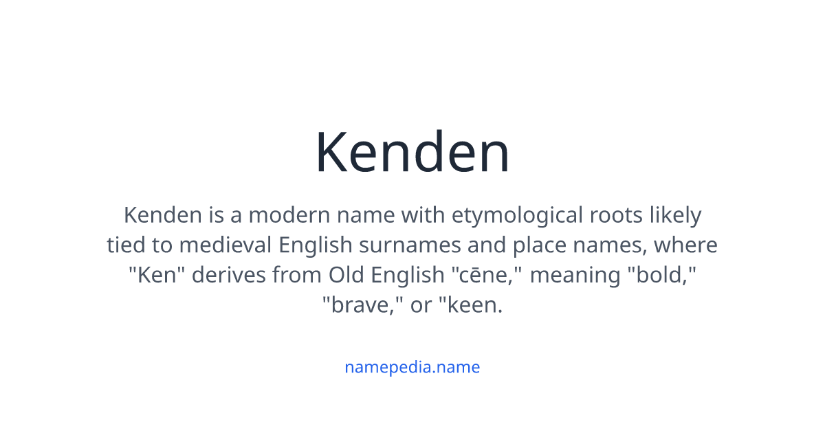 Kenden Meaning, Origin, Nicknames & Popularity | Namepedia