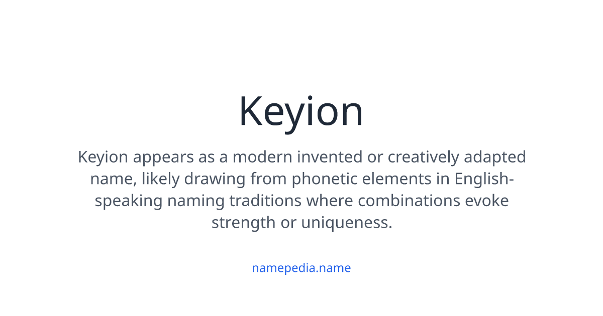 Keyion Primm Keyion Meaning, Origin, Nicknames & Popularity | Namepedia