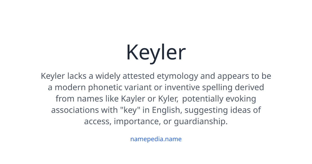 Keyler Keyler Meaning, Origin, Nicknames & Popularity | Namepedia