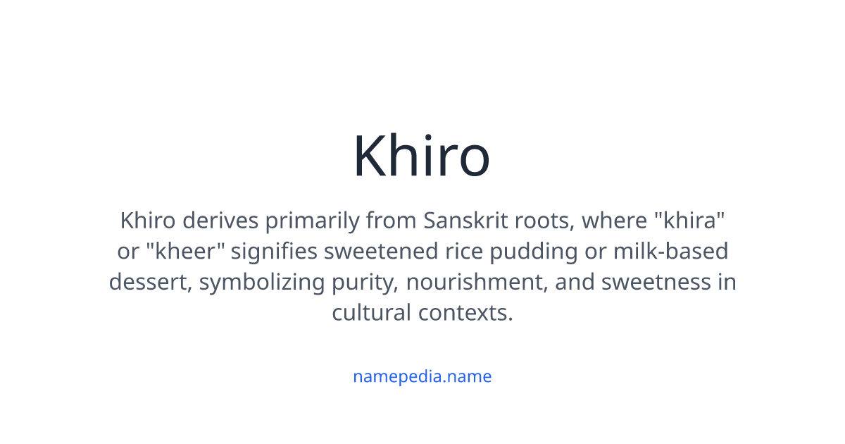 Khiro Meaning, Origin, Nicknames & Popularity | Namepedia
