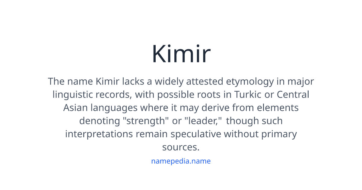 Kimir Meaning, Origin, Nicknames & Popularity | Namepedia