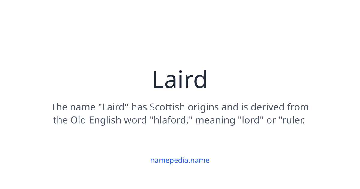 Laird Meaning, Origin, Nicknames & Popularity | Namepedia