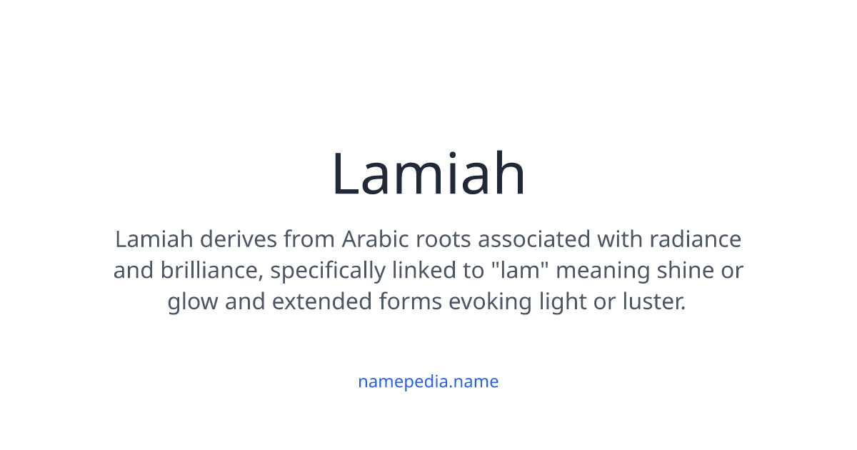 Lamiah Lamiah Meaning, Origin, Nicknames & Popularity | Namepedia