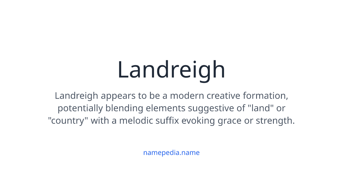 Landreth Name Landreigh Meaning, Origin, Nicknames & Popularity | Namepedia