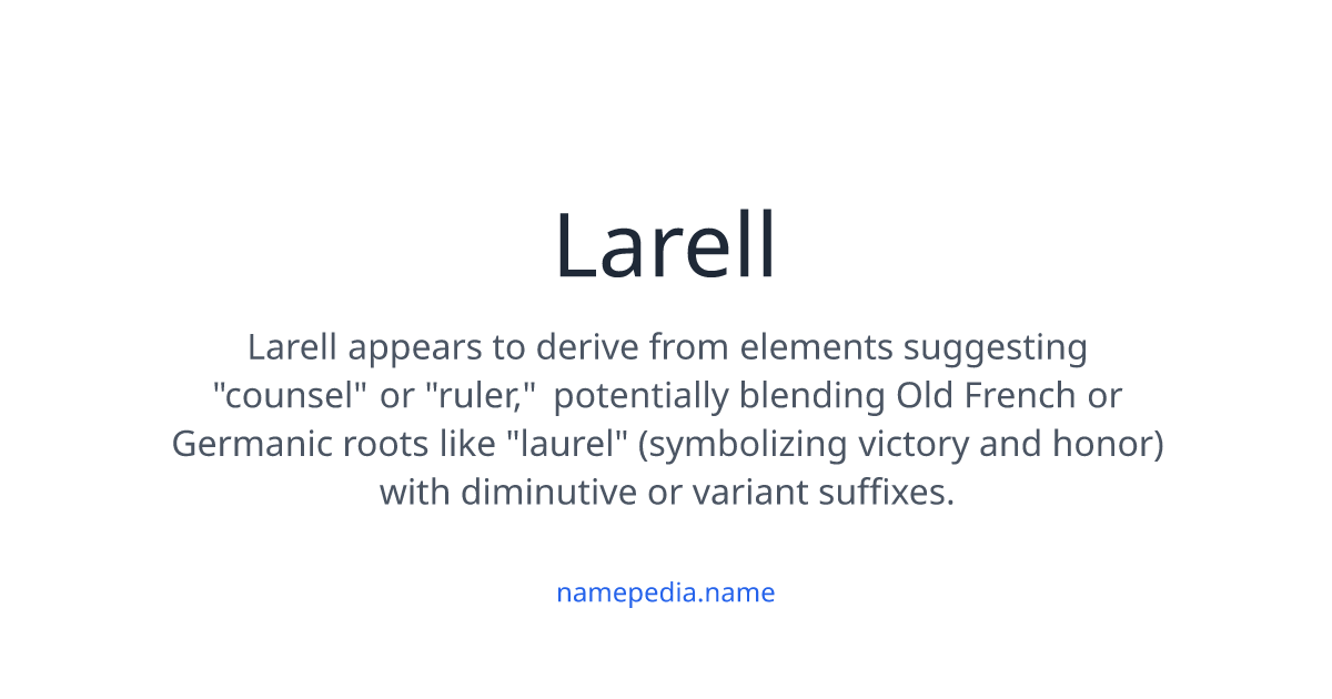 Larell Meaning, Origin, Nicknames & Popularity | Namepedia