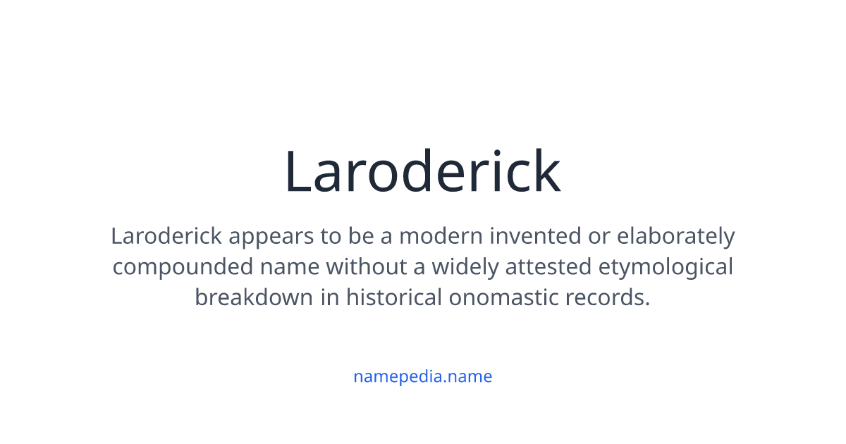 Roderick Mean Laroderick Meaning, Origin, Nicknames & Popularity | Namepedia