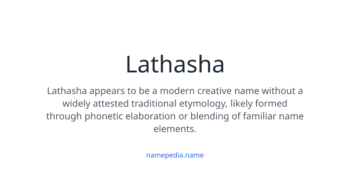 Lathasha Meaning, Origin, Nicknames & Popularity | Namepedia