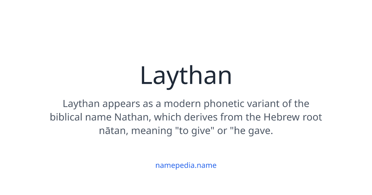 Laythan Laythan Meaning, Origin, Nicknames & Popularity | Namepedia