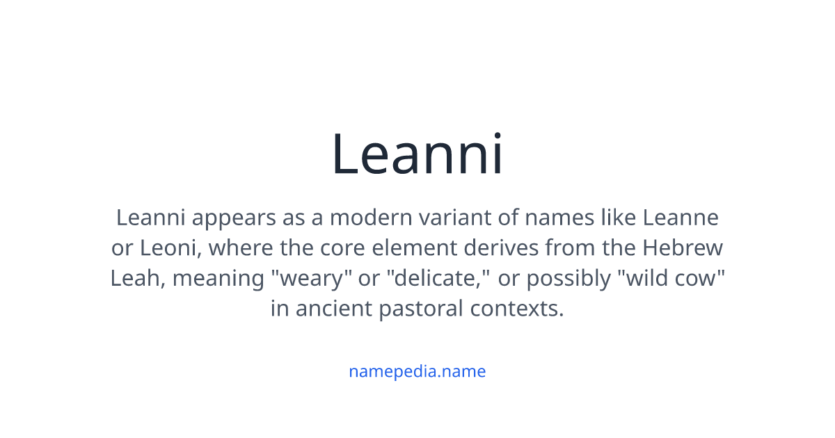 Leanni Meaning, Origin, Nicknames & Popularity | Namepedia