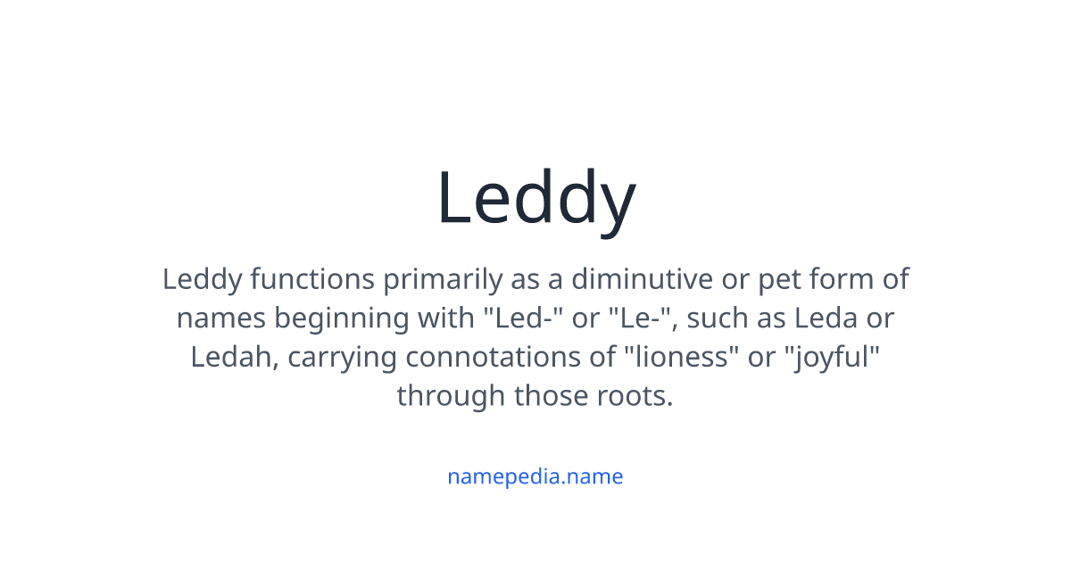 Leddy Meaning, Origin, Nicknames & Popularity | Namepedia