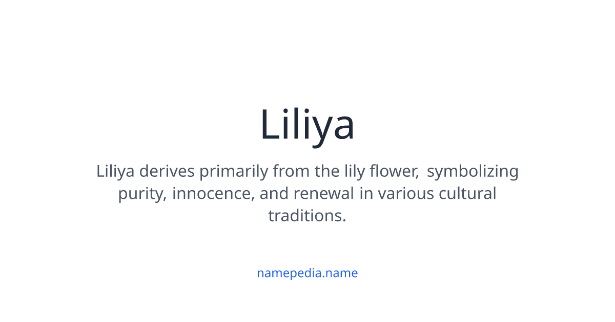 Liay Liliya Meaning, Origin, Nicknames & Popularity | Namepedia