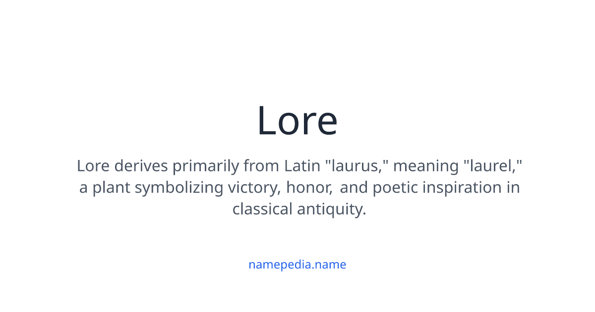Lore Meaning, Origin, Nicknames & Popularity | Namepedia