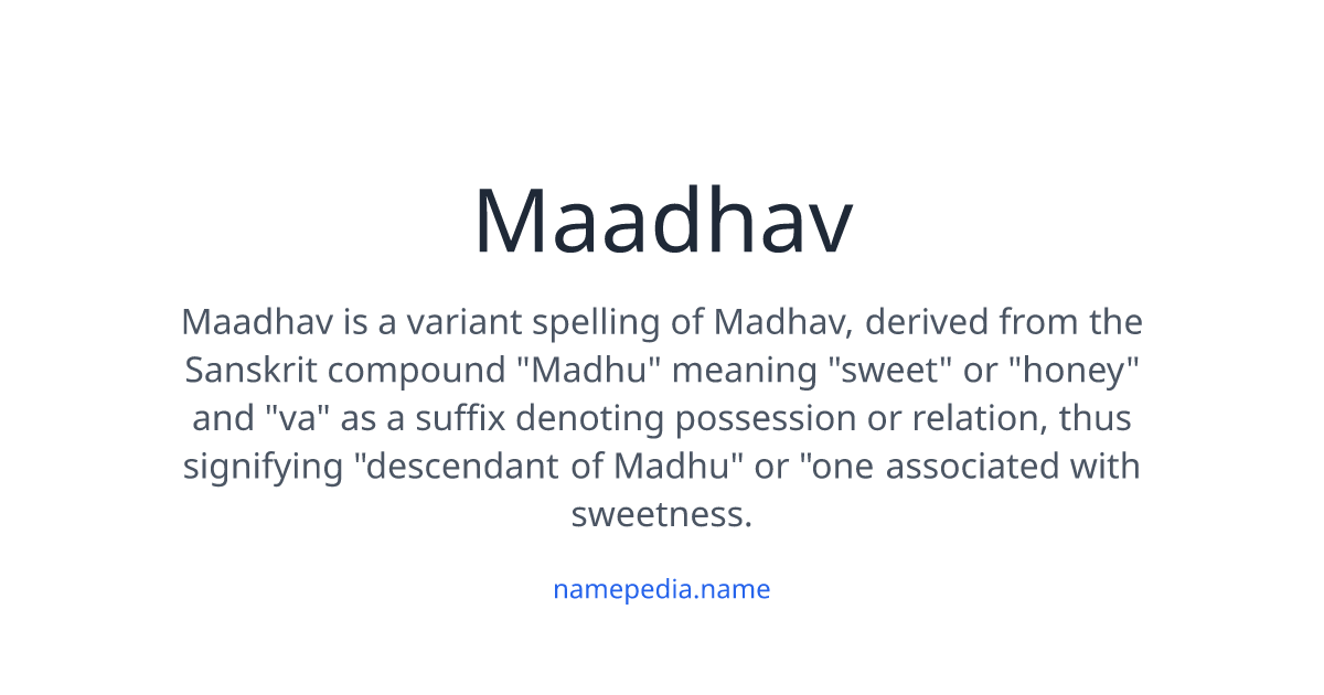 Maadhav Meaning, Origin, Nicknames & Popularity | Namepedia