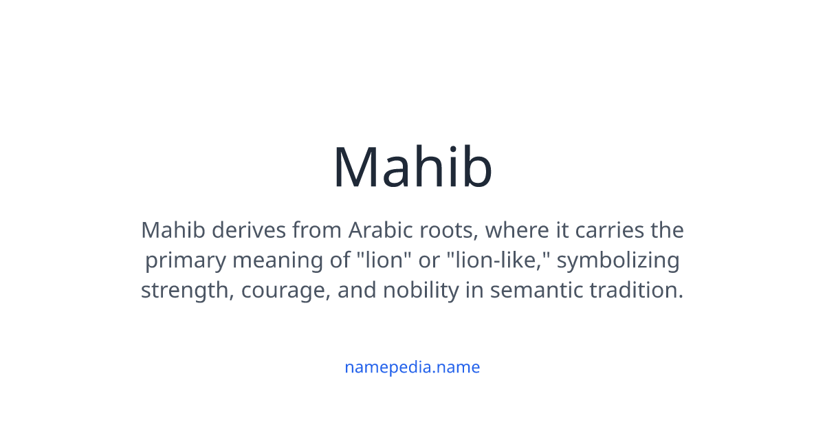 Mahib Meaning, Origin, Nicknames & Popularity | Namepedia