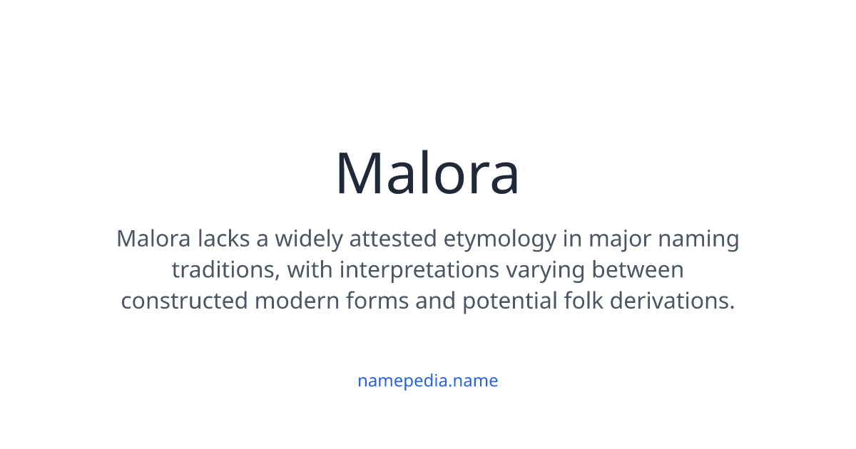Malora Meaning, Origin, Nicknames & Popularity | Namepedia