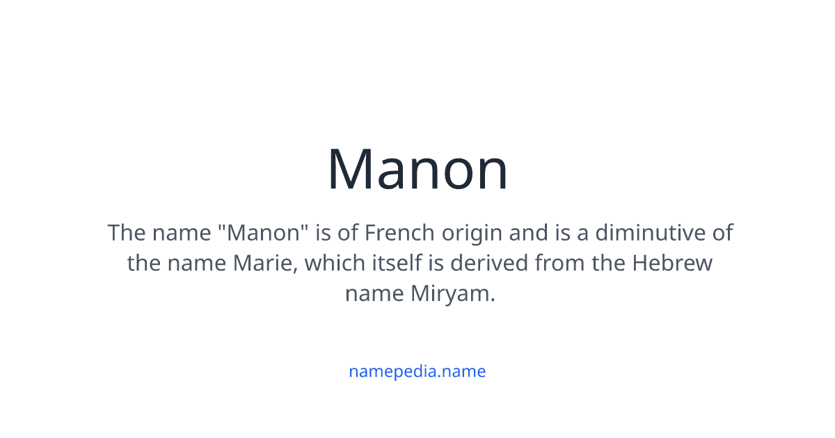 Manon Meaning Origin Nicknames Popularity Namepedia