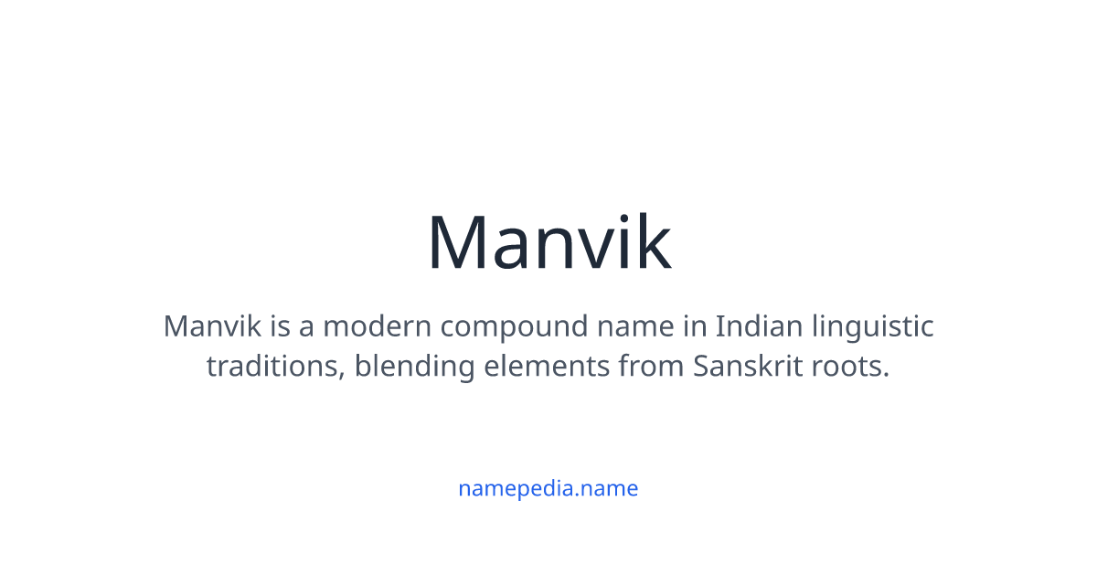 Manvik Riar Manvik Meaning, Origin, Nicknames & Popularity | Namepedia