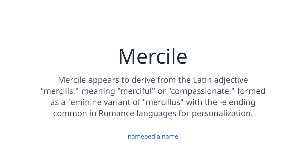 Mercile Meaning, Origin, Nicknames & Popularity | Namepedia