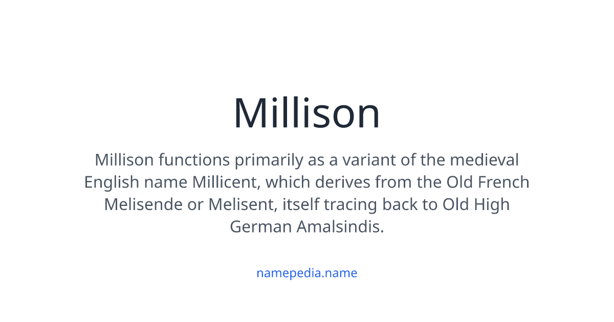 Millison Millison Meaning, Origin, Nicknames & Popularity | Namepedia