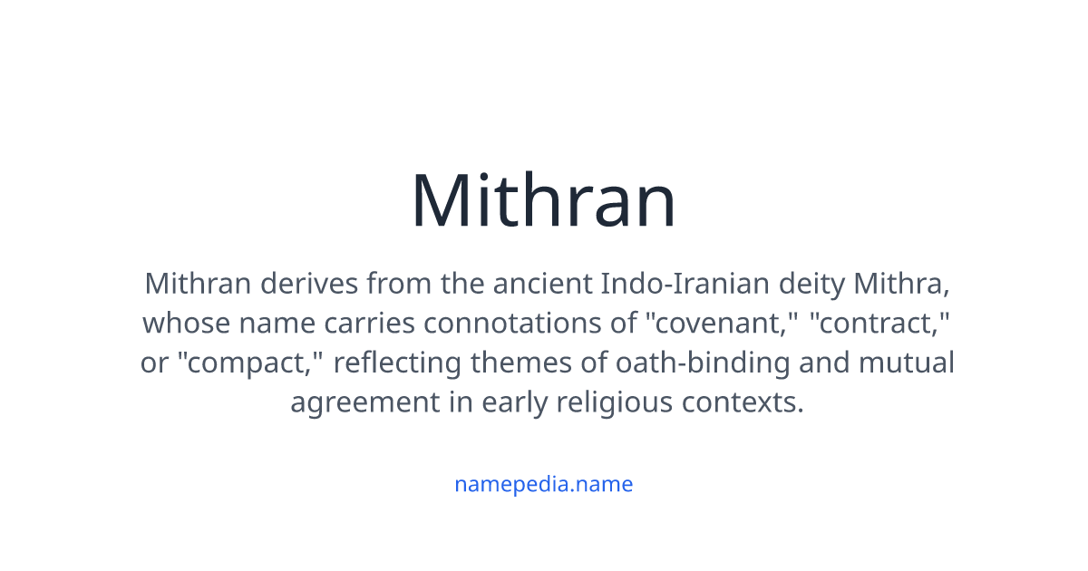 Athin Mithran Mithran Meaning, Origin, Nicknames & Popularity | Namepedia