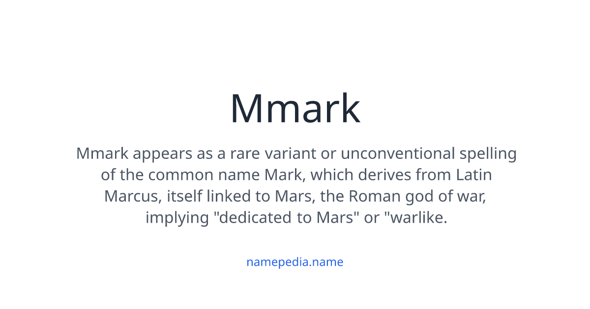 Mmark Mmark Meaning, Origin, Nicknames & Popularity | Namepedia