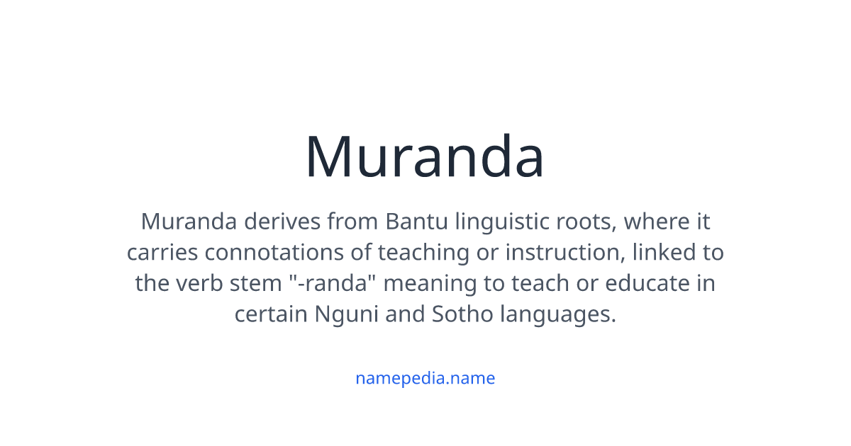 Muranda Meaning, Origin, Nicknames & Popularity | Namepedia