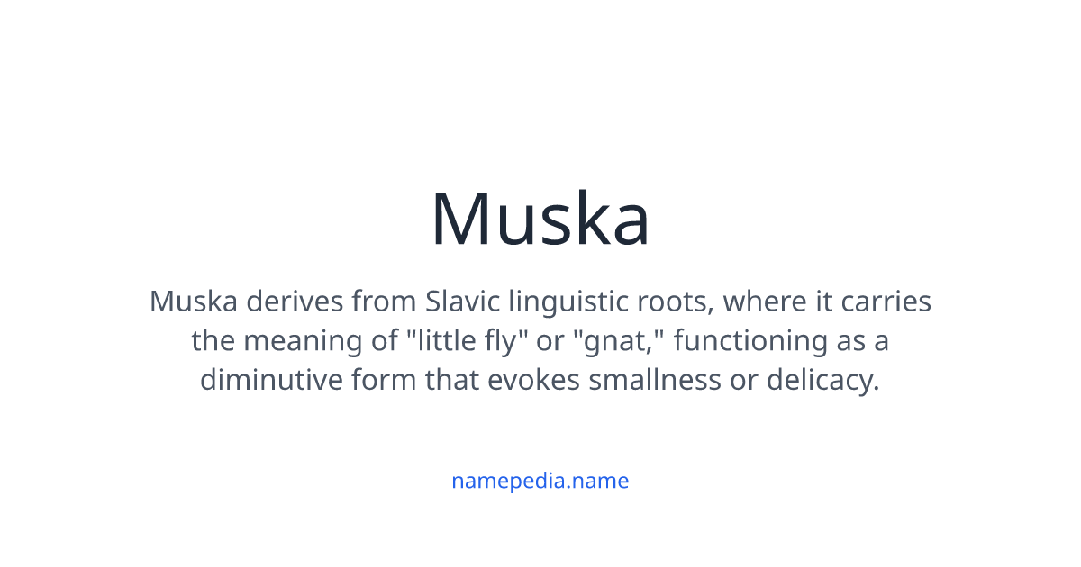 Muska Muska Meaning, Origin, Nicknames & Popularity | Namepedia
