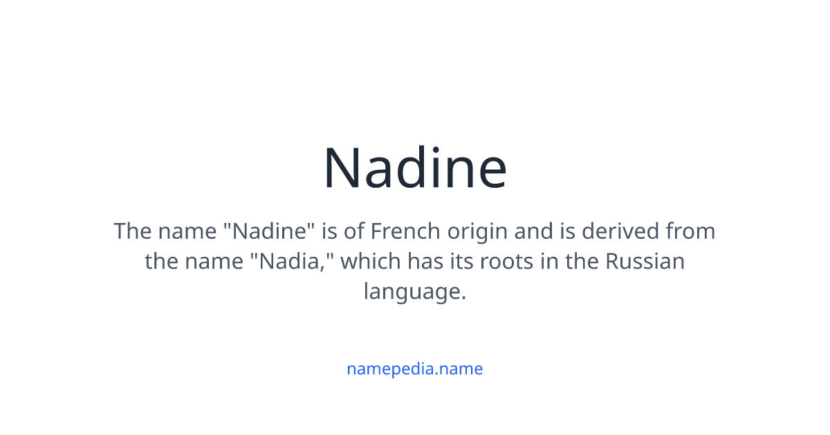 NADINE GIVEN NAME intelligence overview