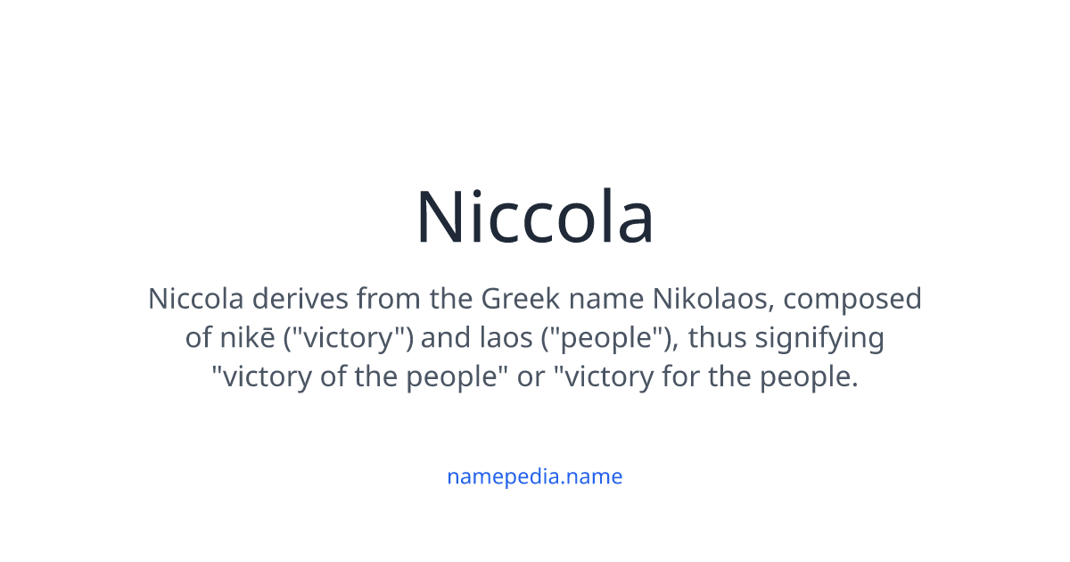 Niccola Meaning, Origin, Nicknames & Popularity | Namepedia