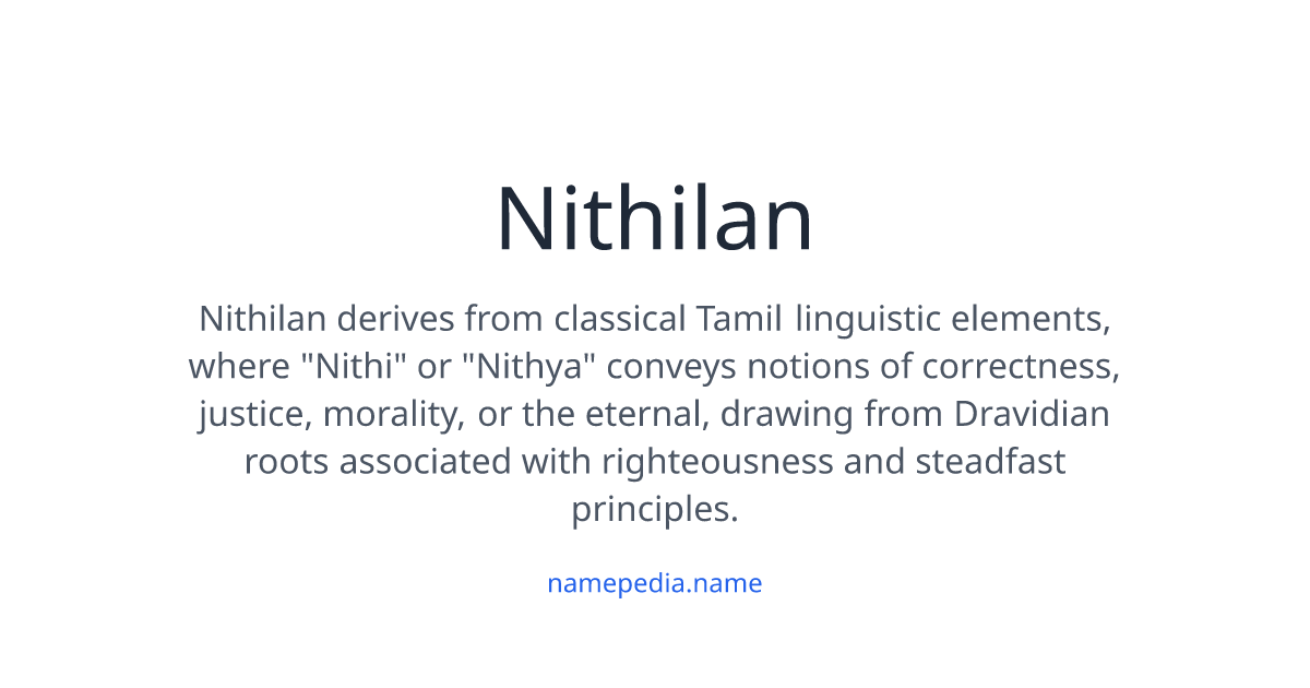 Naithan Nithilan Meaning, Origin, Nicknames & Popularity | Namepedia