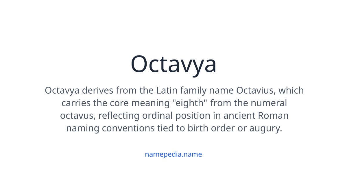Octavya Octavya Meaning, Origin, Nicknames & Popularity | Namepedia