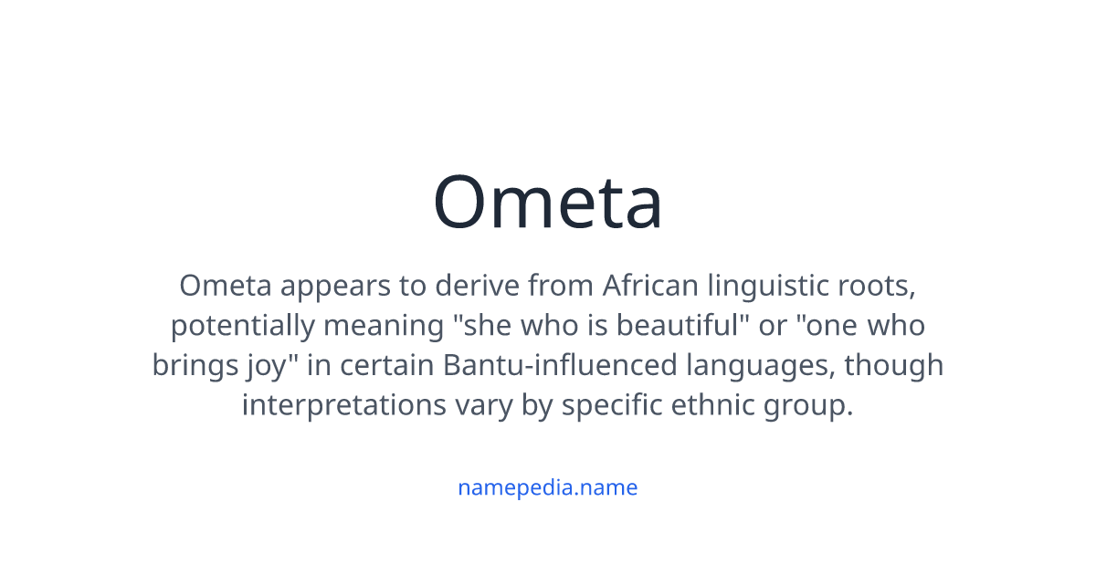 Ometa Ometa Meaning, Origin, Nicknames & Popularity | Namepedia