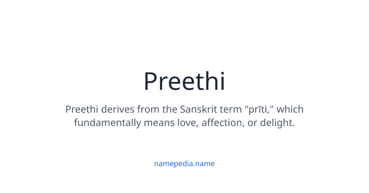 Preshi Preethi Meaning, Origin, Nicknames & Popularity | Namepedia