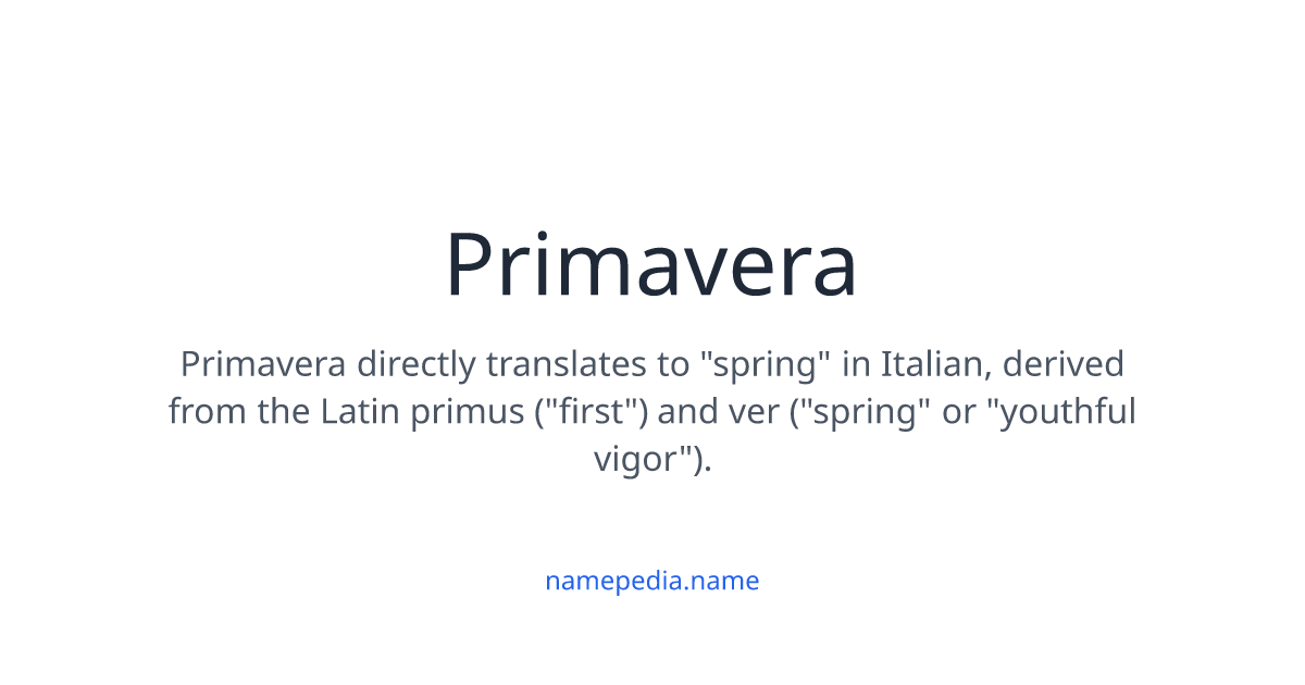 Primavera Meaning, Origin, Nicknames & Popularity | Namepedia